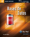 Bases de Datos (GRADO SUPERIOR) Bases de Datos (GRADO SUPERIOR)