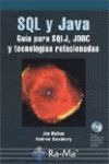 SQL y Java. Guía para SQLJ, JDBC y tecnologías relacionadas
