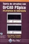 Teoría de circuitos con OrCAD PSpice: 20 prácticas de laboratorio.