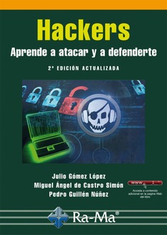 Hackers. Aprende a atacar y defenderte. 2ª Adición Actualizada