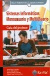 Guía Didáctica. Sistemas Informáticos Monousuario y Multiusuario.