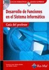 Guía Didáctica. Desarrollo de Funciones en el Sistema Informático