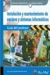 Guía Didáctica. Instalación y Mantenimiento de equipos y sistemas informáticos