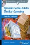 Guía Didáctica. Operaciones con Bases de Datos Ofimáticas y Corporativas