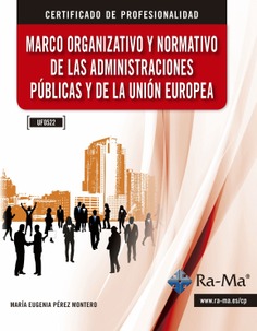 UF0522 Marco organizativo y normativo de las Administraciones Públicas y de la Unión Europea